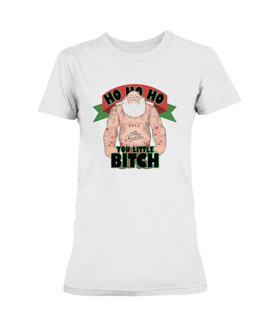 HO HO HO you little Bitch shirt or mug