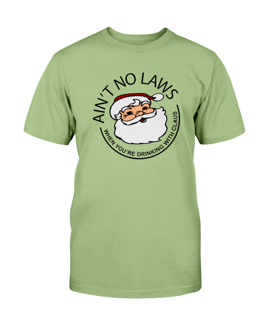 Ain't No Laws when you're drinking with Claws shirt or mug