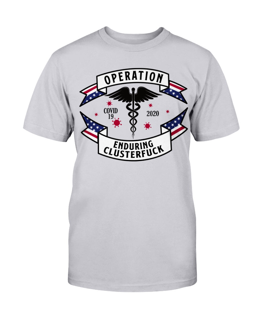 Operation Enduring Clusterfuck shirts or mugs or hats