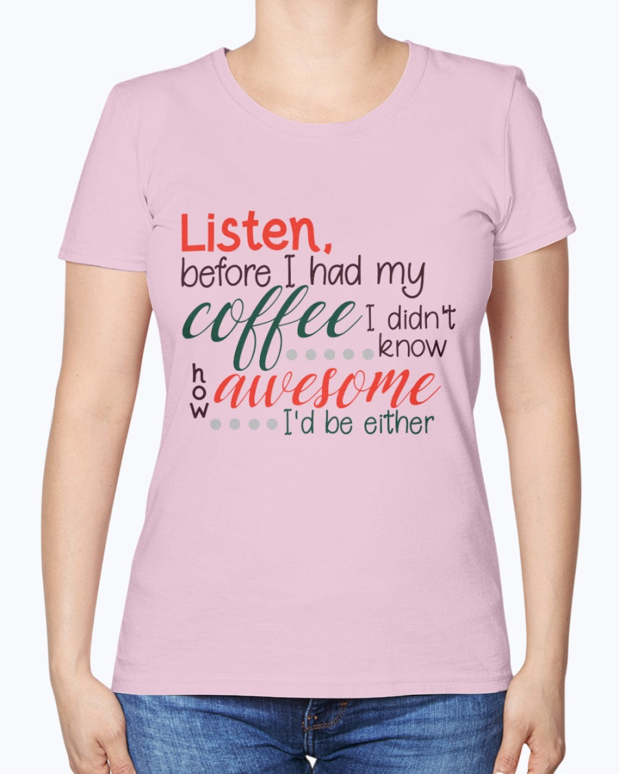 Listen before i had my coffee I had no idea how awesome I would be either mug 15 oz.