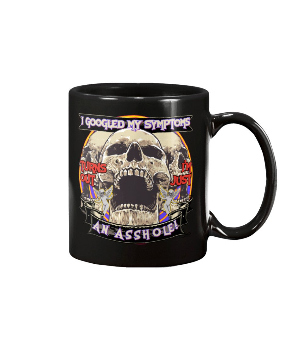 I googled my symptoms... shirt mug or tote