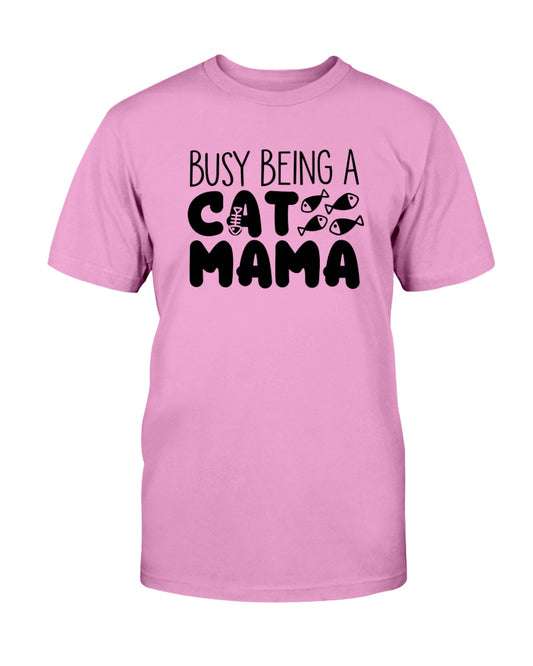 Busy Being A Cat Mama  15 oz. Coffee mug or Shirts