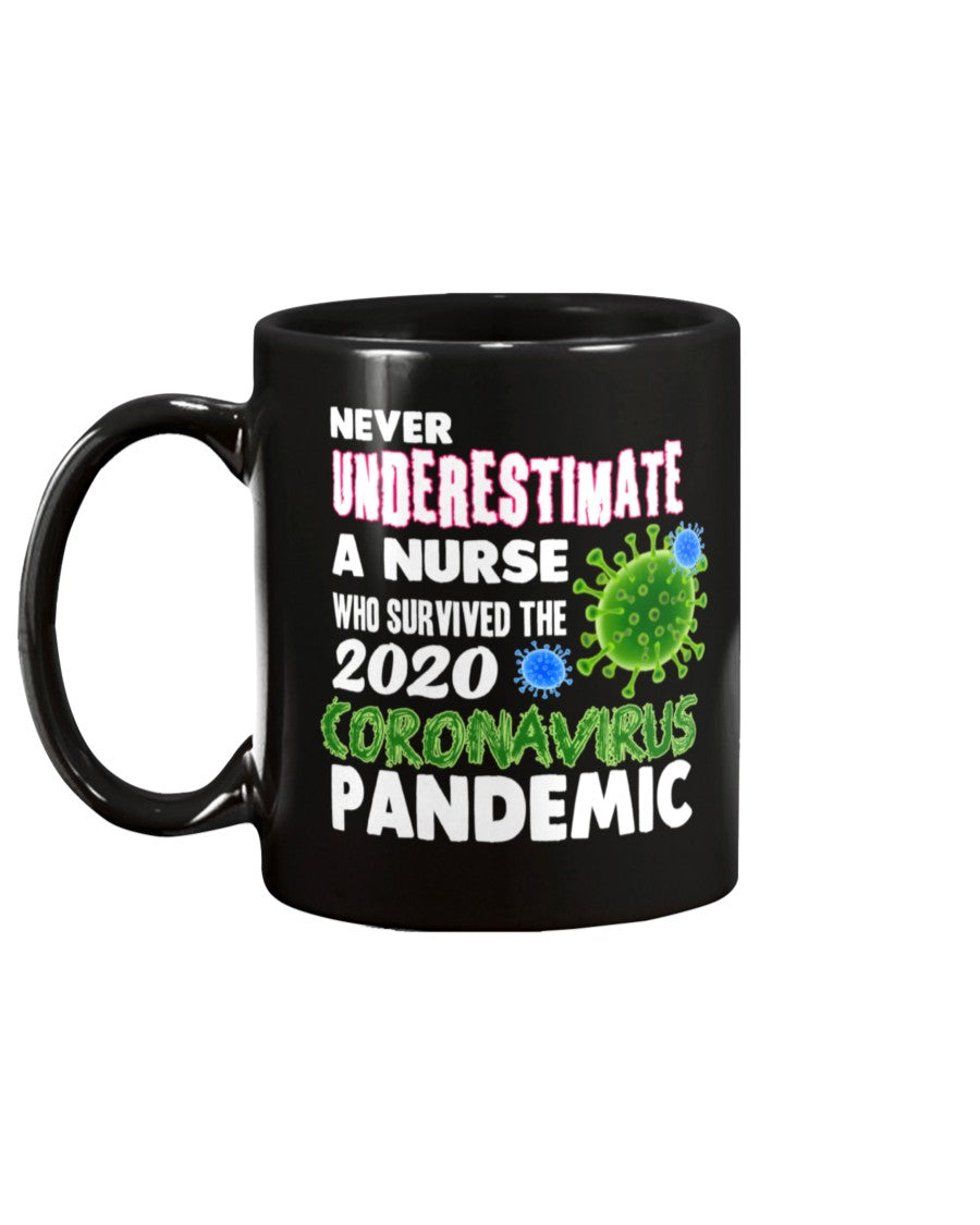 Never underestimate a nurse who survived the 2020 coronavirus pandemic funny coffee mug 15oz Mug