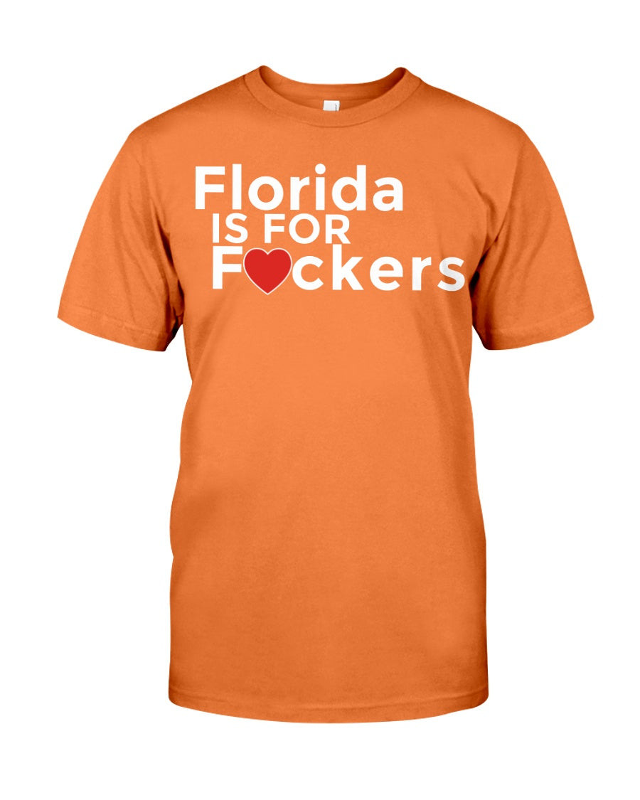 Florida is for F#ckers 15 oz. mug or shirt