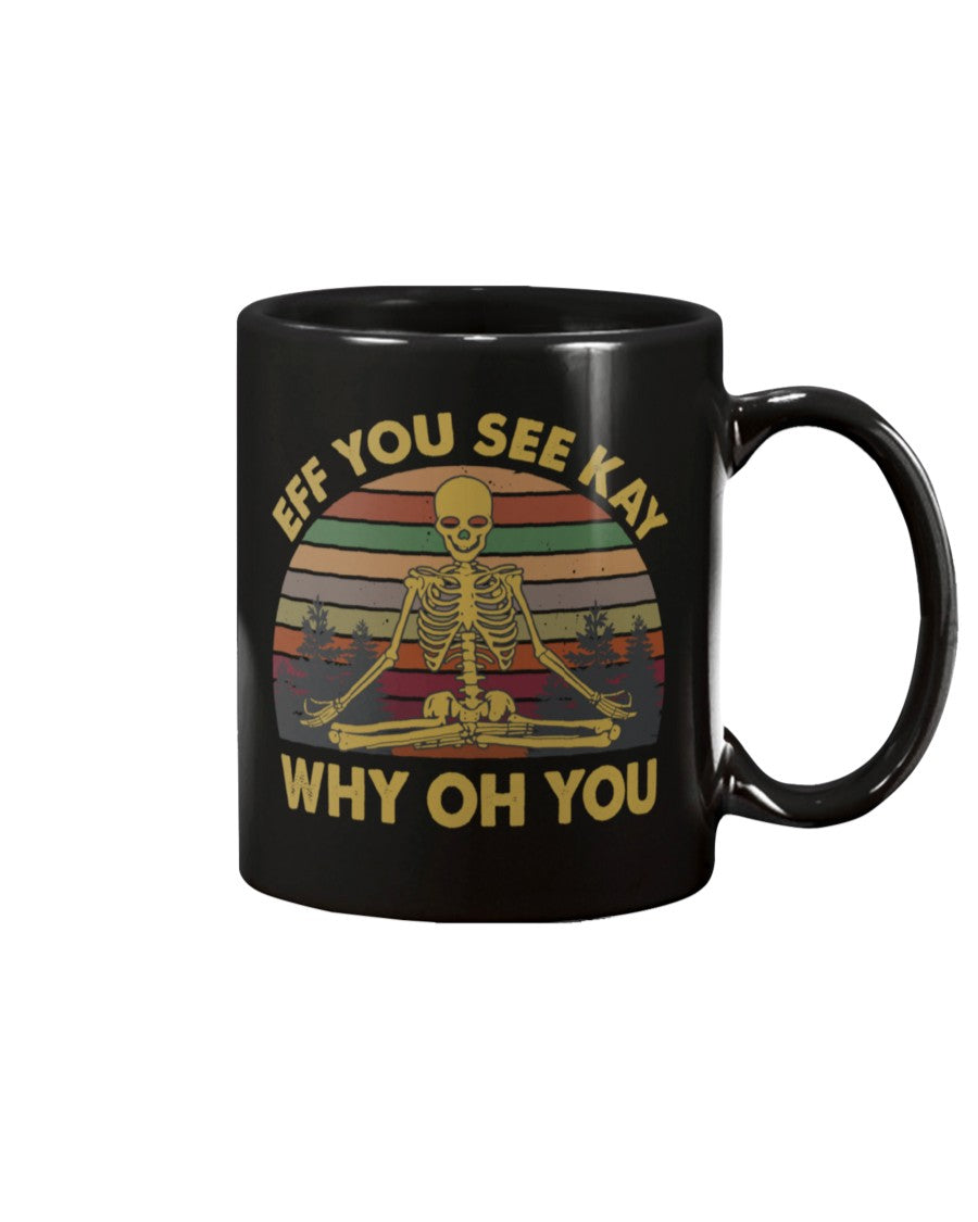 Eff you see kay coffee mug 15oz Mug