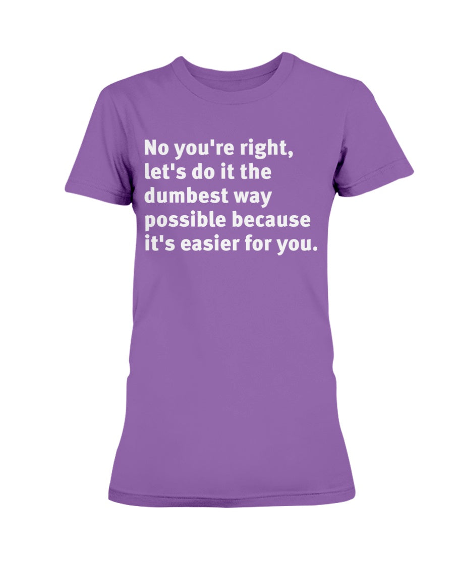 Dumbest way possible shirts or mug