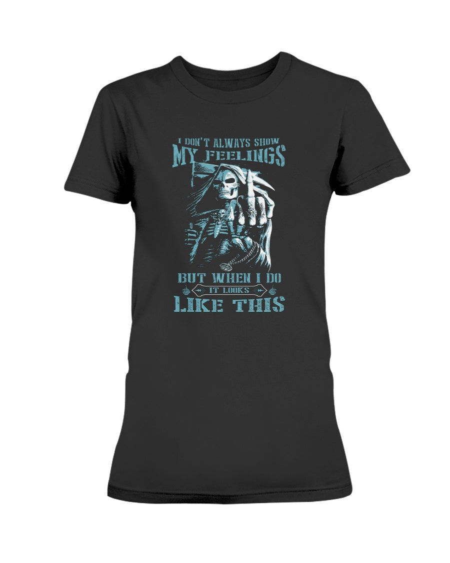 Skull shirt I don't always show my feelings but when I do they look like this skull coffee mug 15oz. or skull shirts