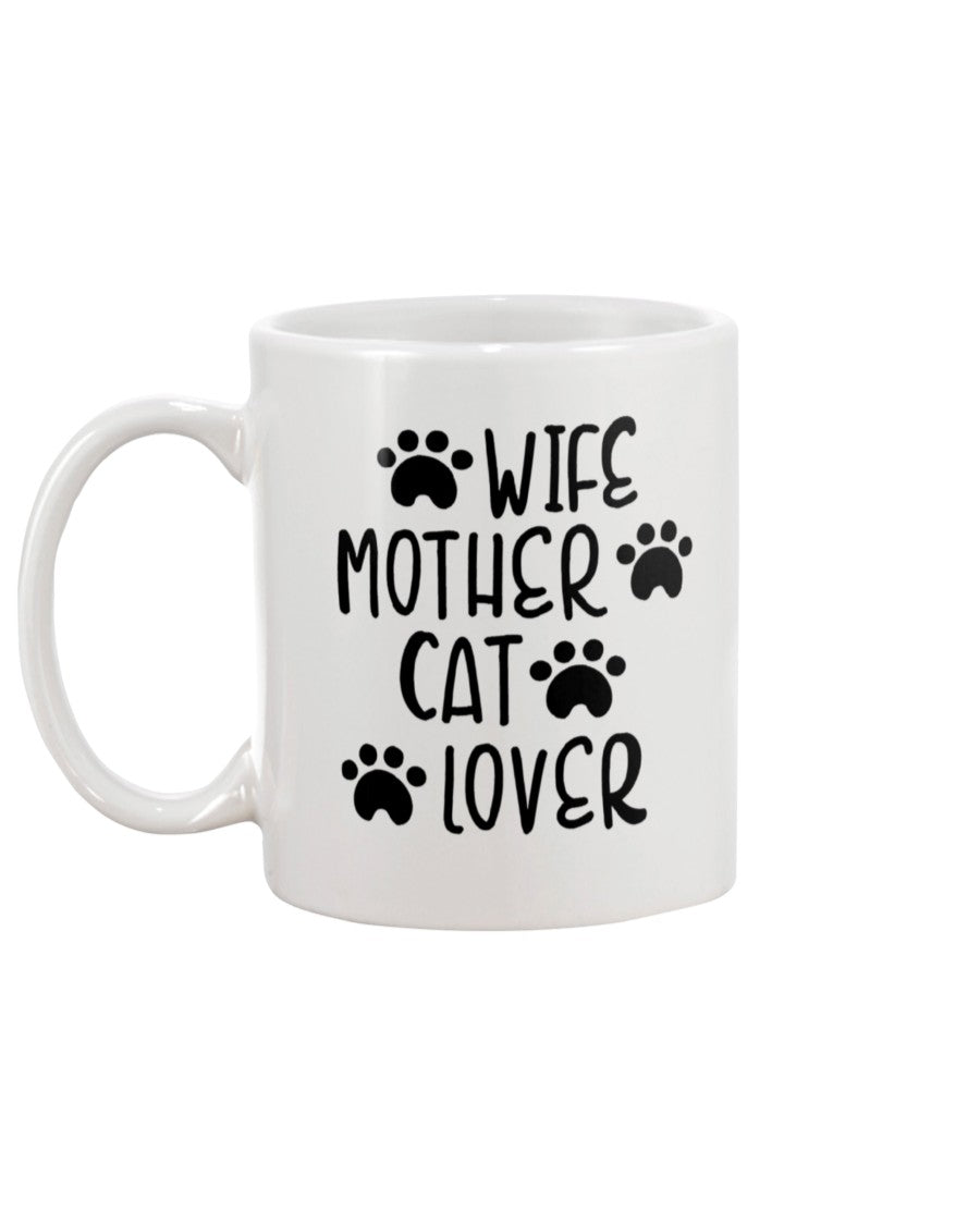 Wife Mother Cat Lover 15 oz. Coffee mug or Shirts