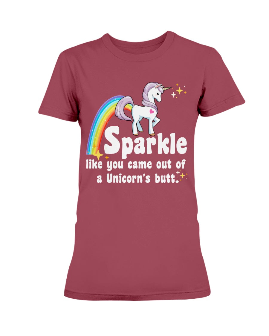 Sparkle like you came out of a Unicorn's butt shirt Gildan Ultra Ladies T-Shirt