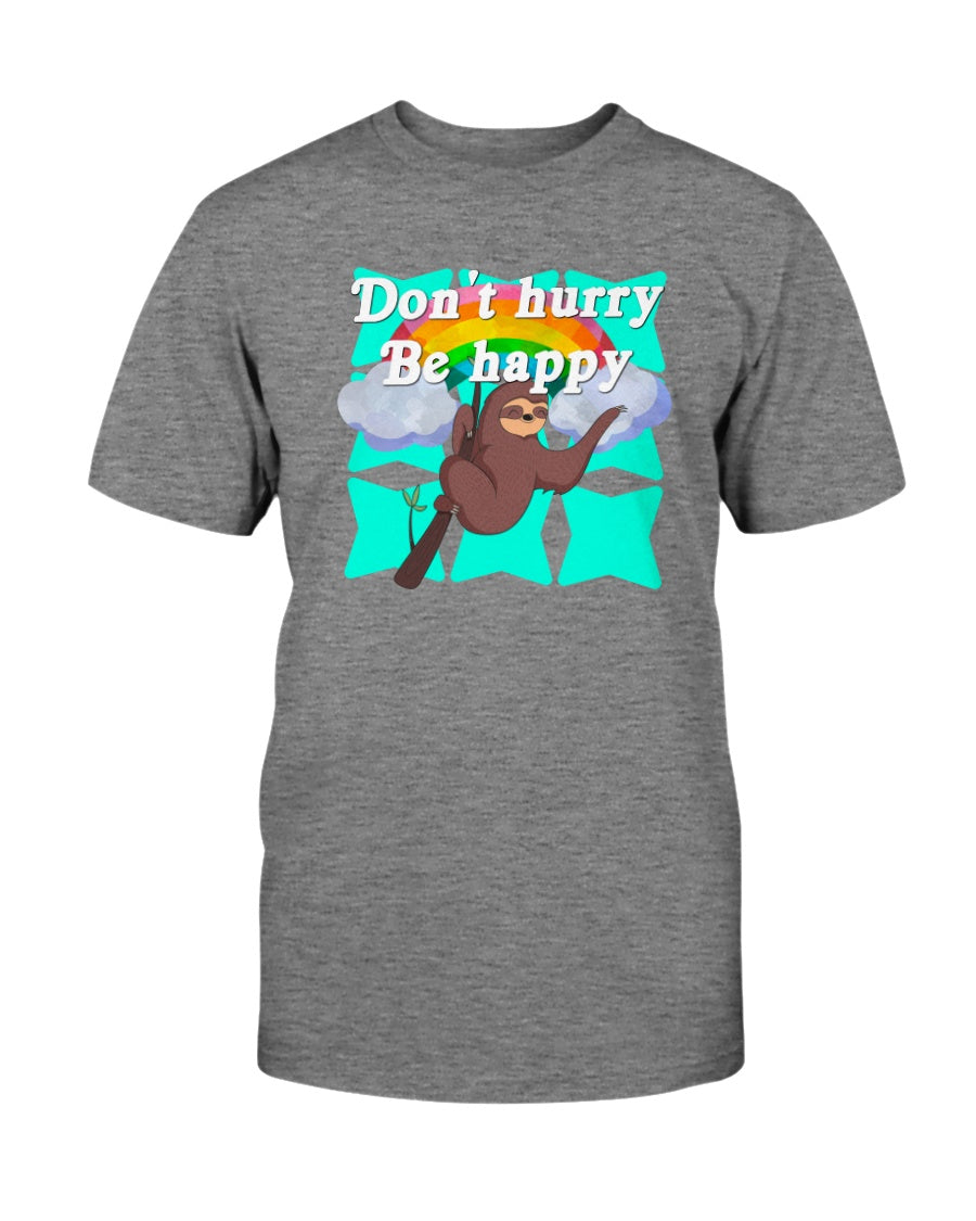 Don't Hurry Be Happy mug or shirt or tote.. Pick one or order all 3!