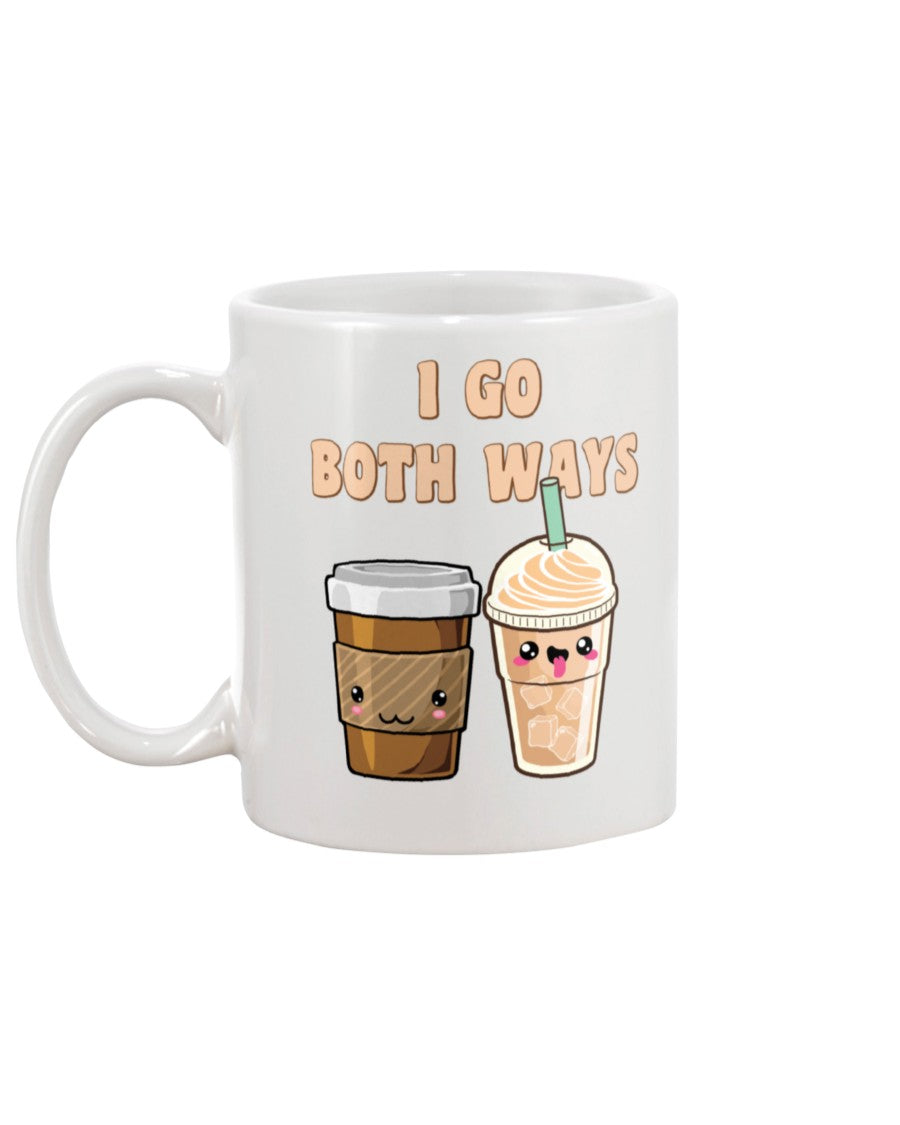 I go both ways coffee shirt, coffee mugs or a nice tote yo!