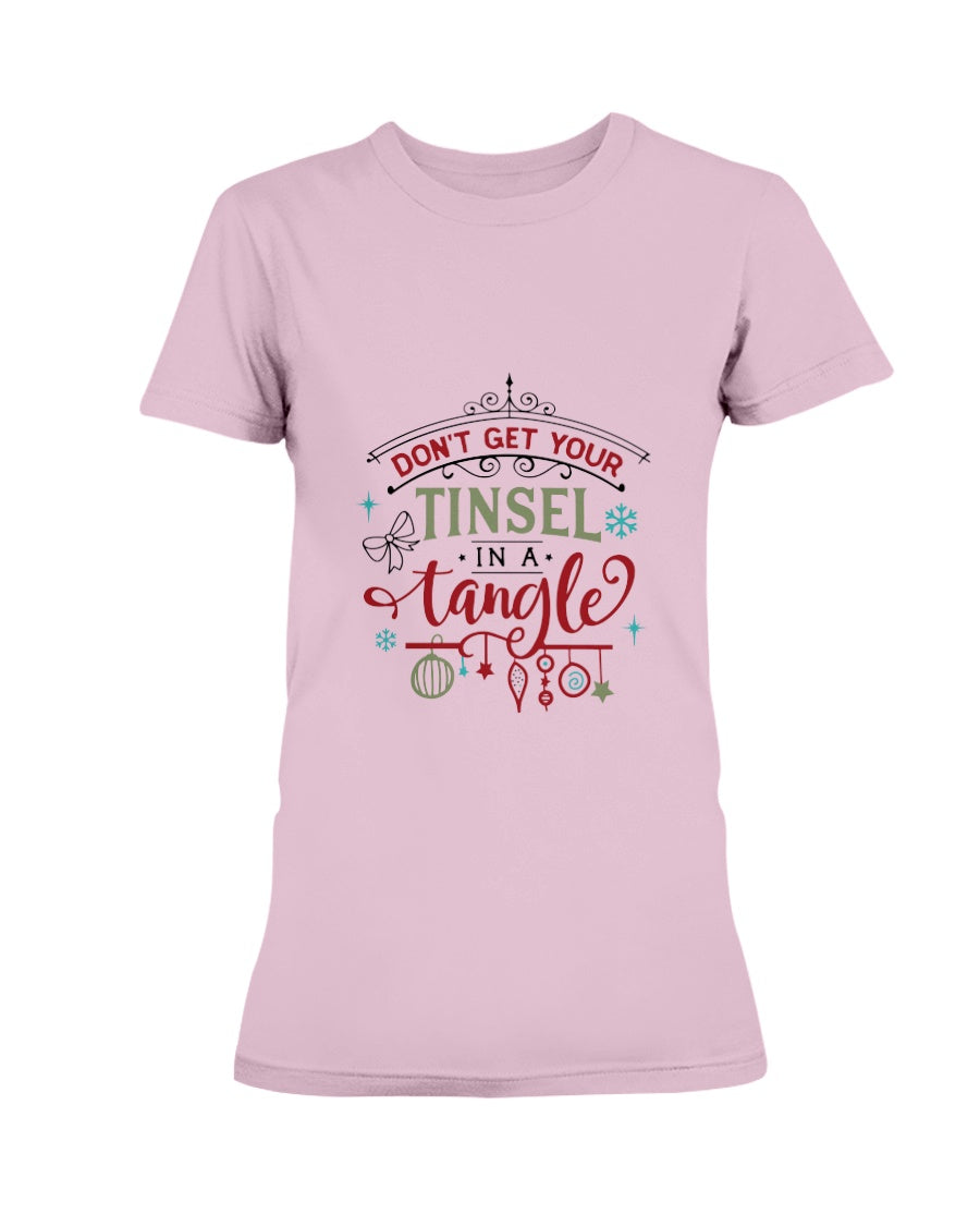 Don't Get Your Tinsel in a Tangle --15 oz mug and shirts