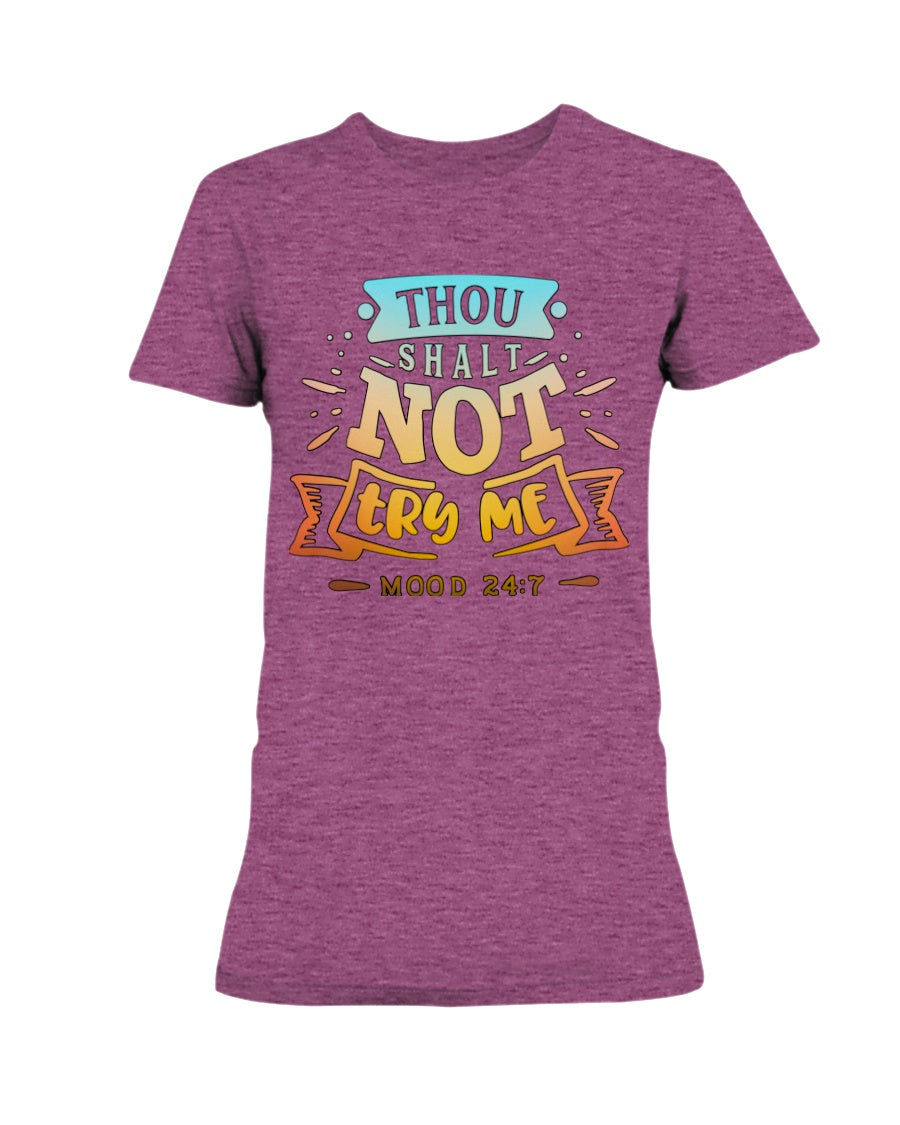 Thou Shalt Not Try Me mood 24:7 15 oz. coffee mug OR shirt mens/womens