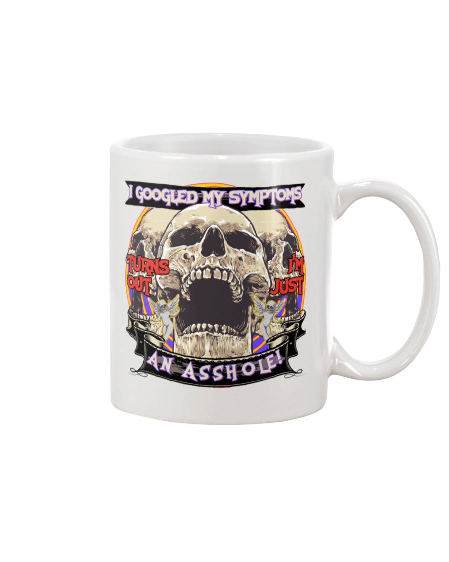 I googled my symptoms... shirt mug or tote