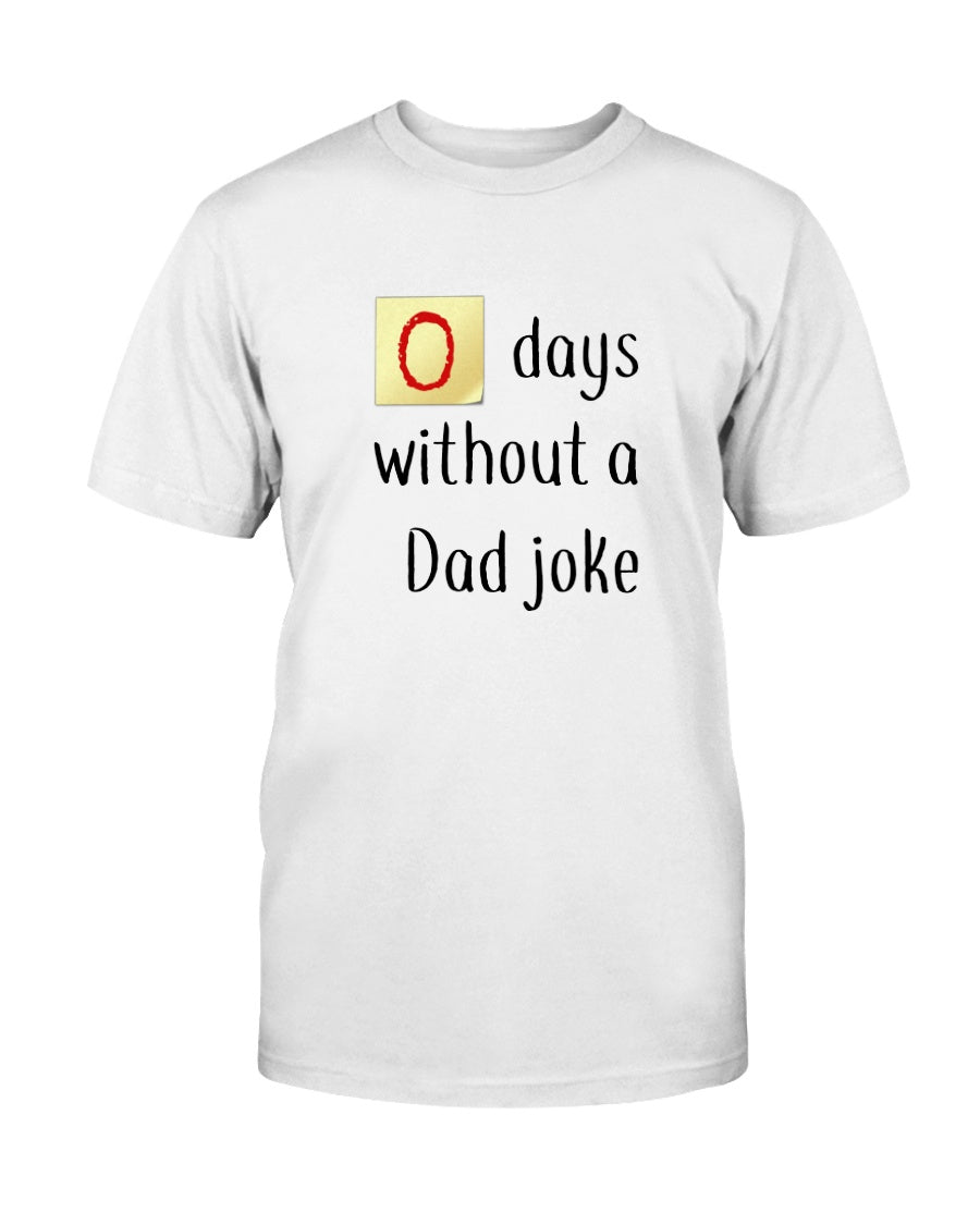 Zero days without a Dad joke shirt up to 6xl