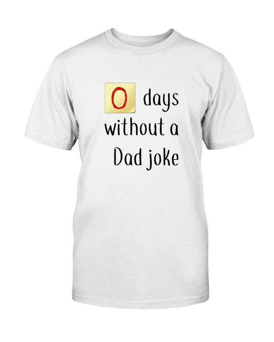 Zero days without a Dad joke shirt up to 6xl