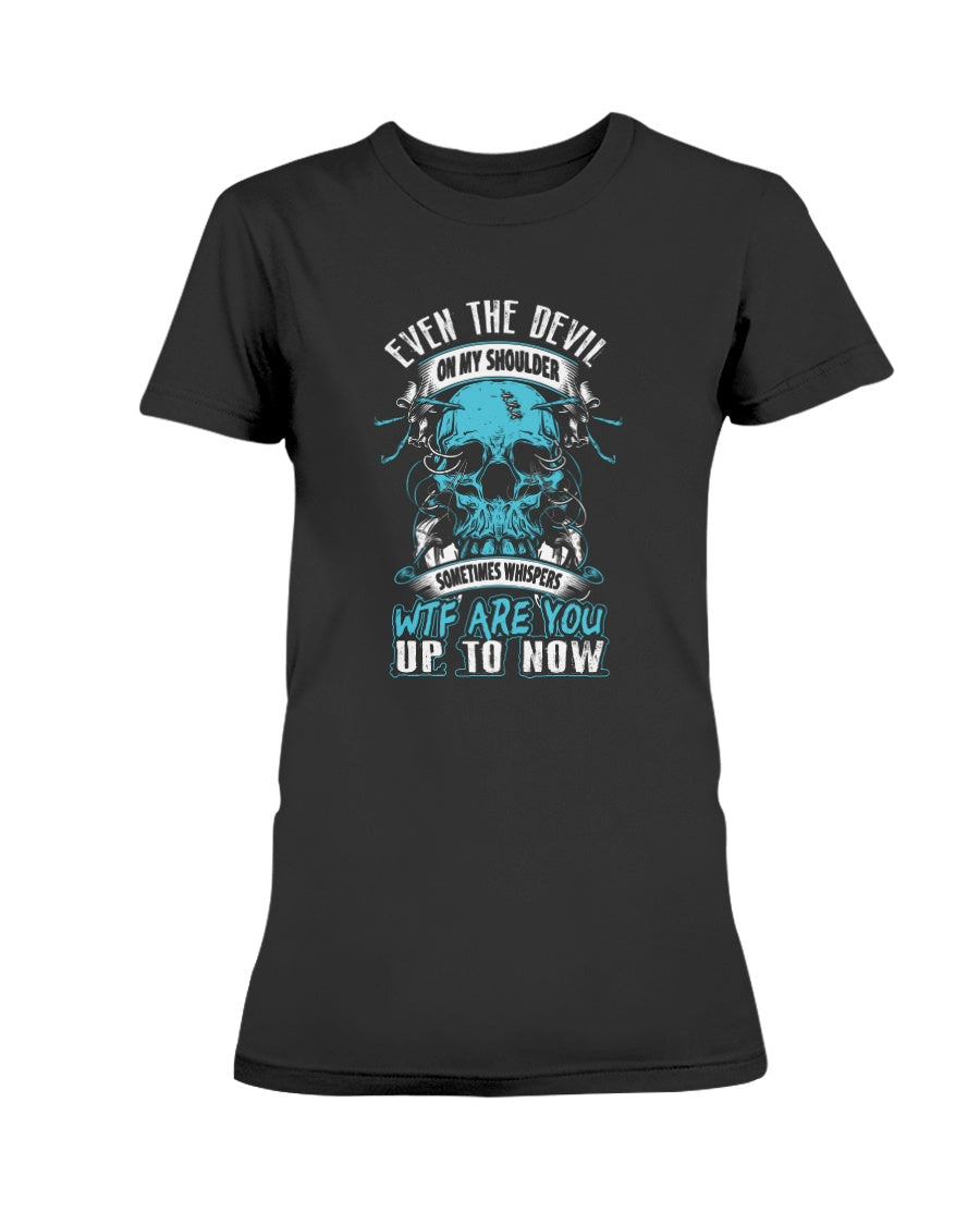 Skull shirt Even the Devil on my shoulder whispers wtf are you up to now skull coffee mug 15oz. or skull shirts