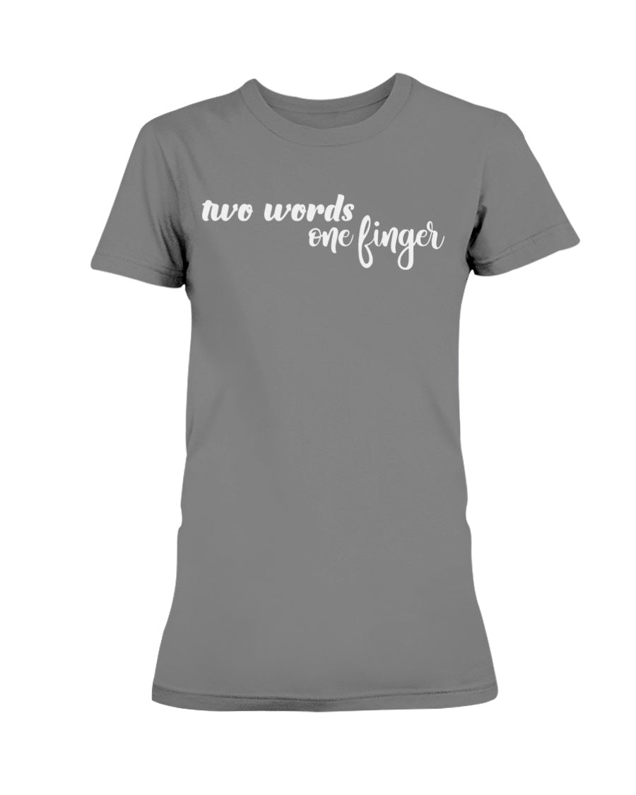 Two Words One Finger shirt
