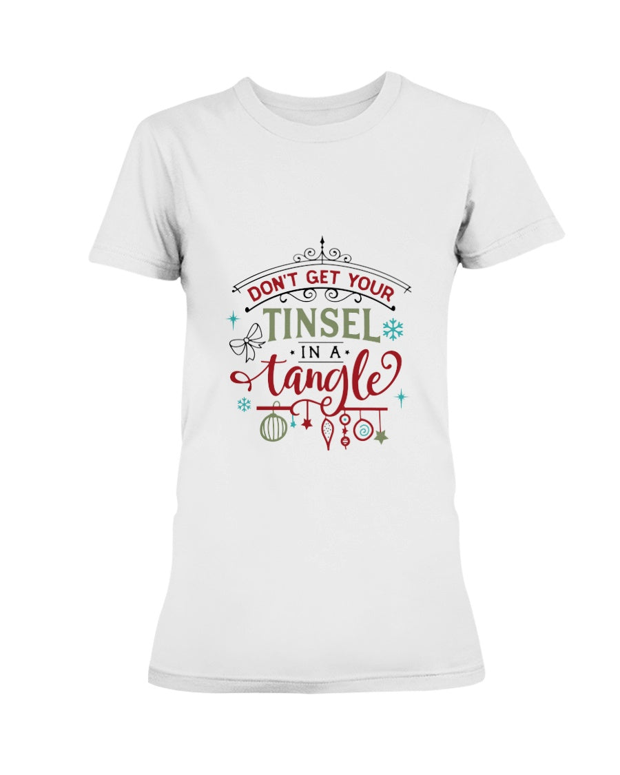 Don't Get Your Tinsel in a Tangle --15 oz mug and shirts