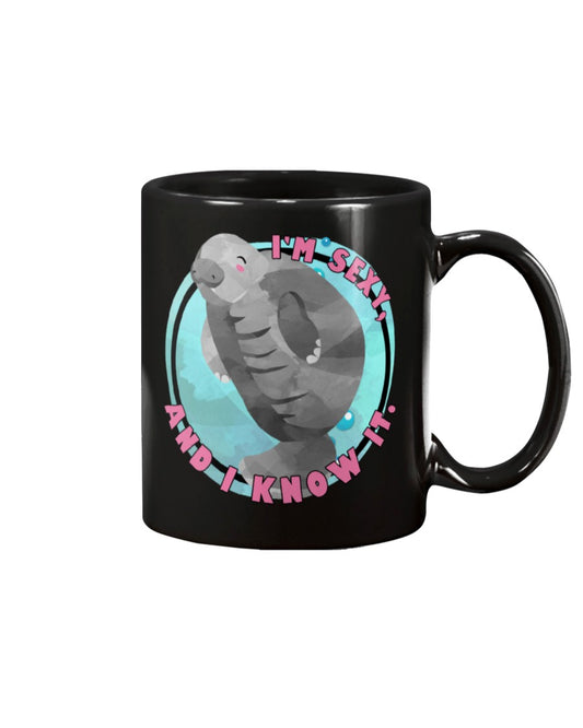 Funny Manatee I'm sexy and I know it novelty manatee shirt or mug 15 oz.