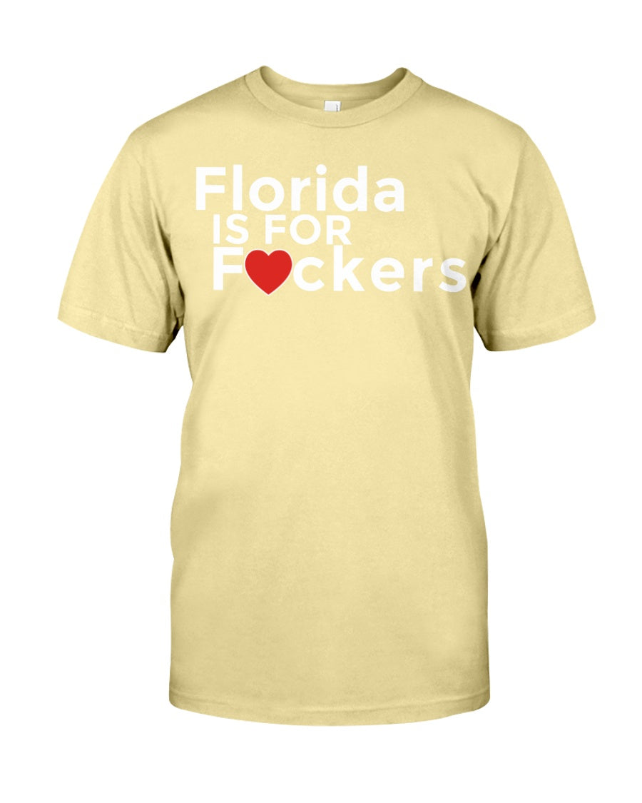 Florida is for F#ckers 15 oz. mug or shirt