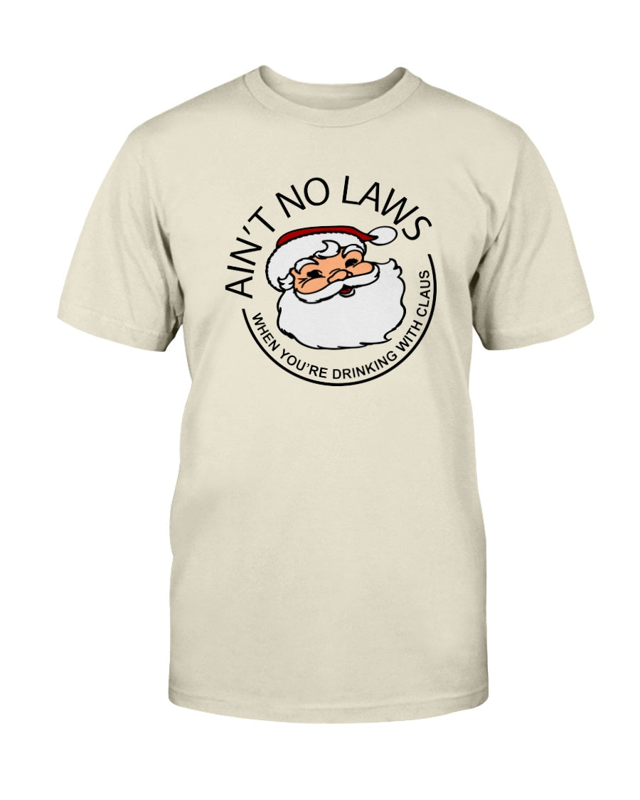 Ain't No Laws when you're drinking with Claws shirt or mug