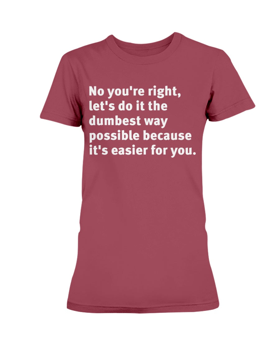 Dumbest way possible shirts or mug