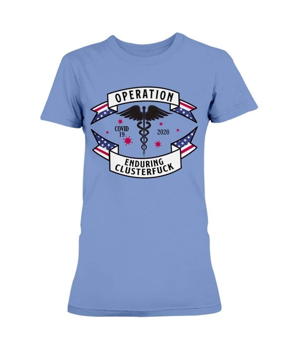 Operation Enduring Clusterfuck shirts or mugs or hats