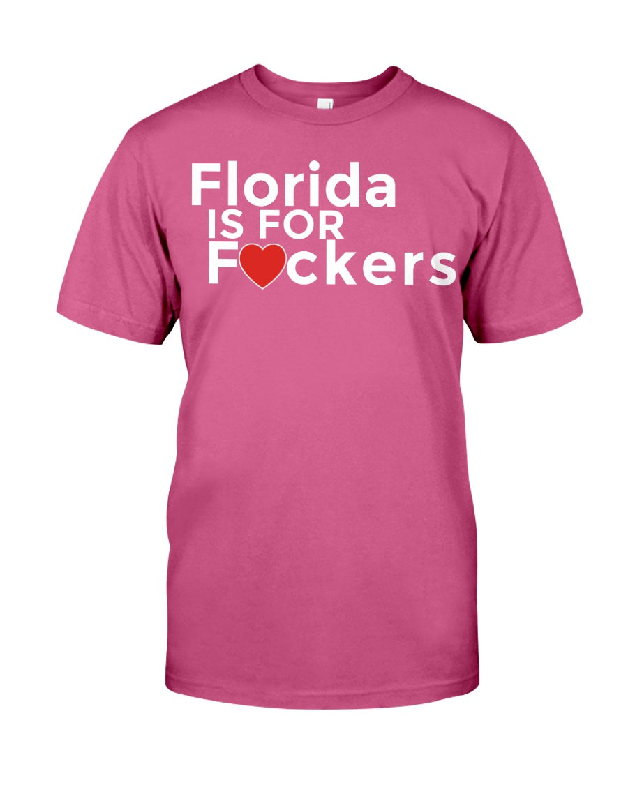 Florida is for F#ckers 15 oz. mug or shirt