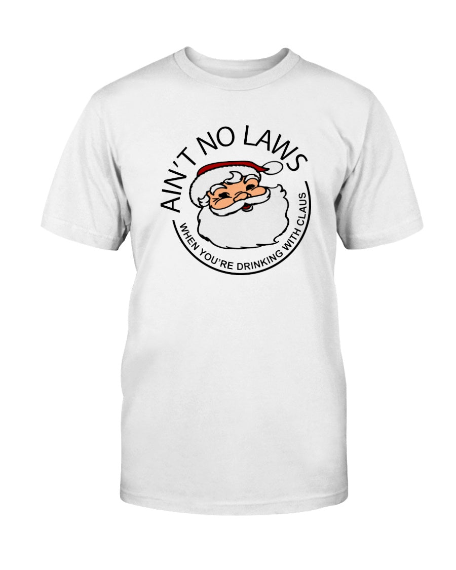 Ain't No Laws when you're drinking with Claws shirt or mug