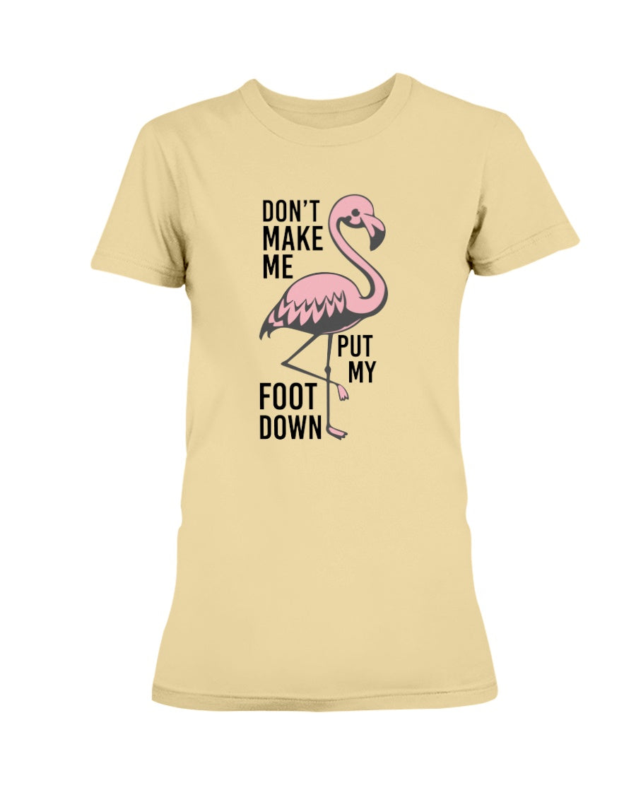Don't make me put my foot down totes, shirts and mugs