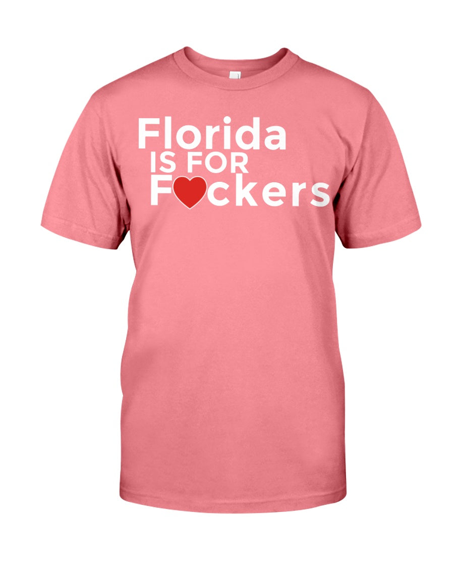 Florida is for F#ckers 15 oz. mug or shirt
