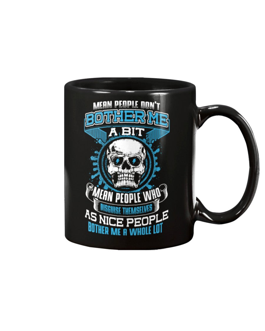 Skull shirt mean people don't bother me... skull coffee mug 15oz. or skull shirts
