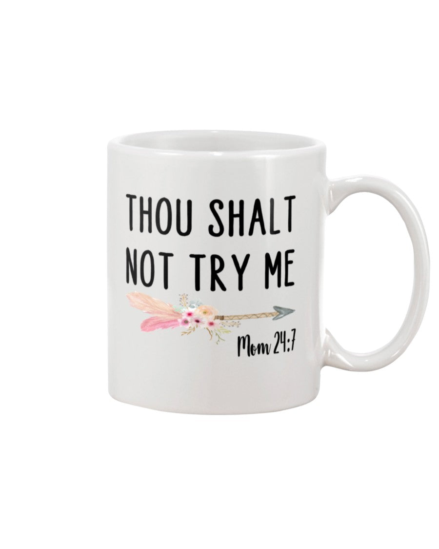 Thou Shalt not try me coffee mug 15oz Mug