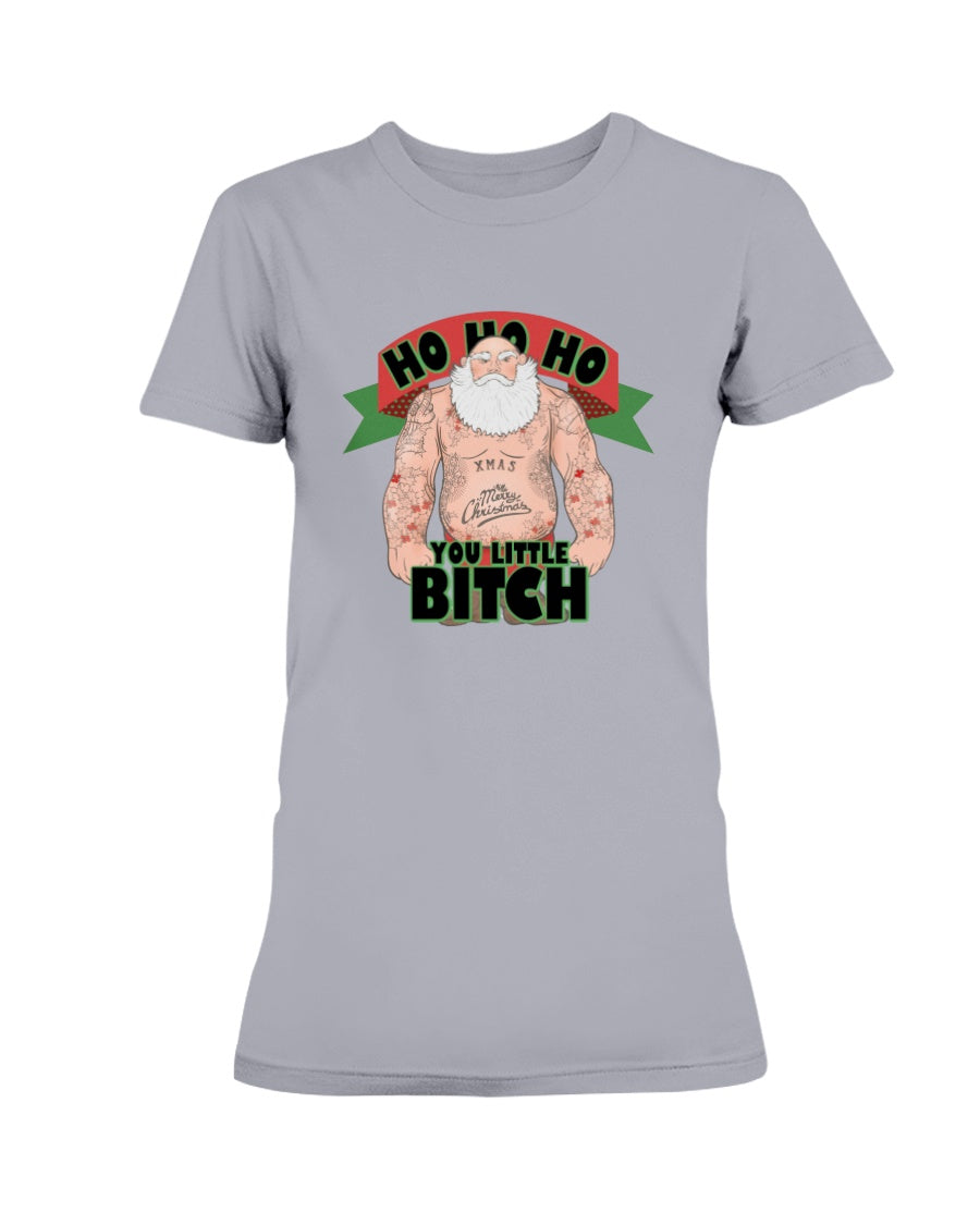 HO HO HO you little Bitch shirt or mug
