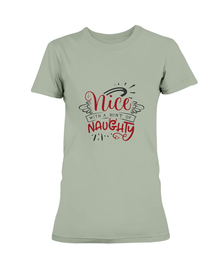 Nice with a Hint of Naughty --15 oz mug and shirts