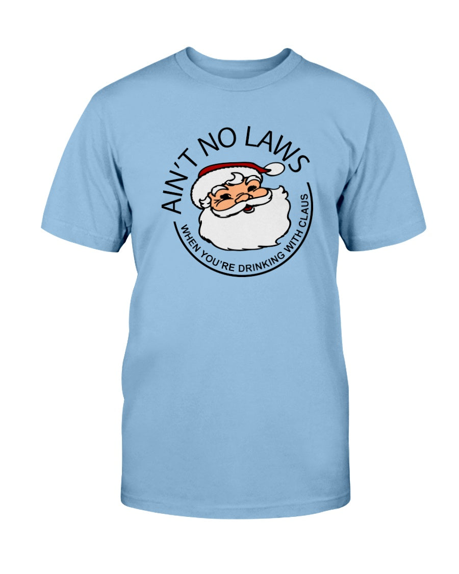 Ain't No Laws when you're drinking with Claws shirt or mug