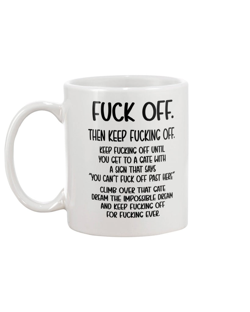 FUCK ALL THE WAY OFF mug