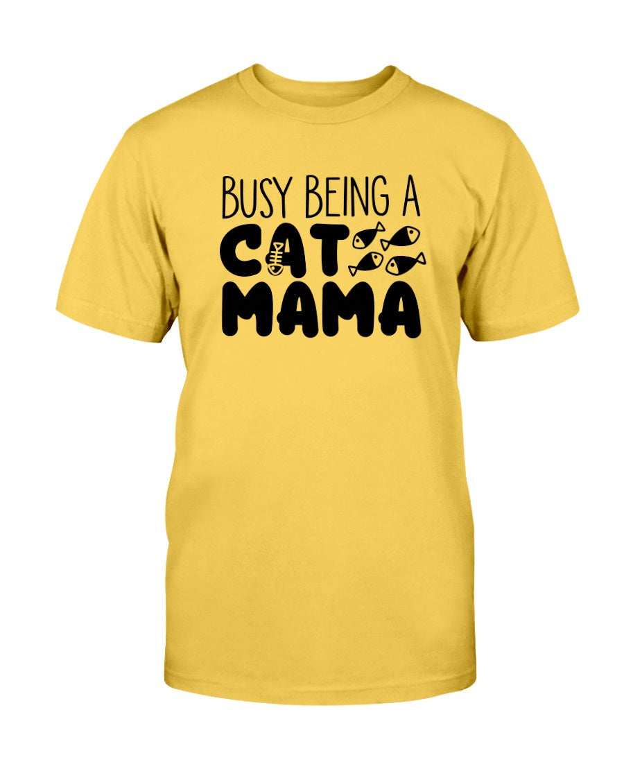 Busy Being A Cat Mama 15 oz. Coffee mug or Shirts