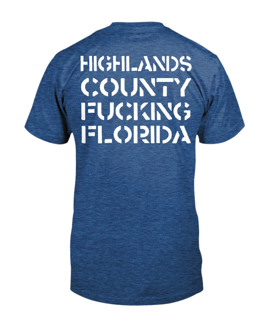 Highlands County F*cking Florida Shirt mens and women fits