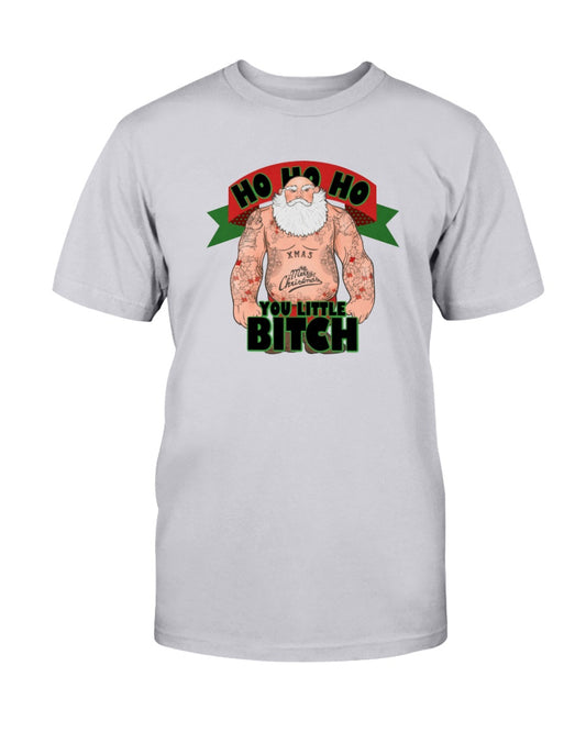 HO HO HO you little Bitch shirt or mug