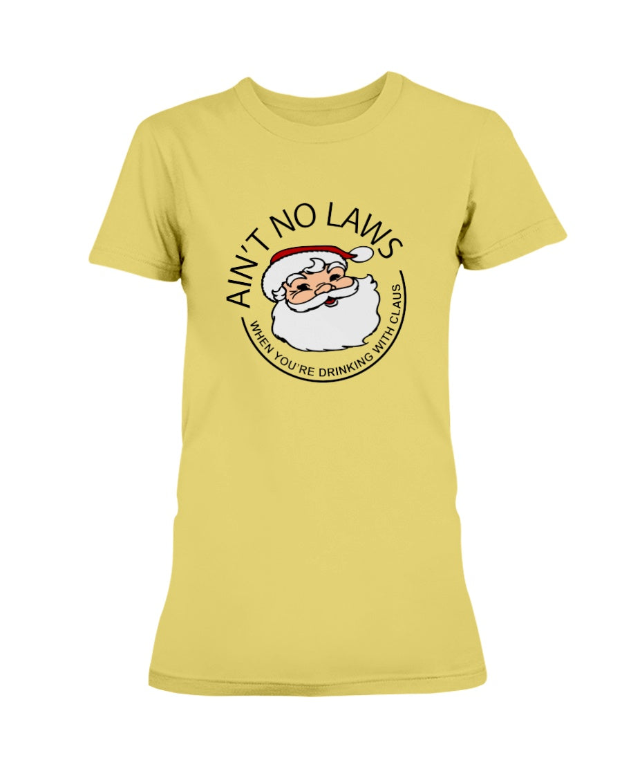 Ain't No Laws when you're drinking with Claws shirt or mug