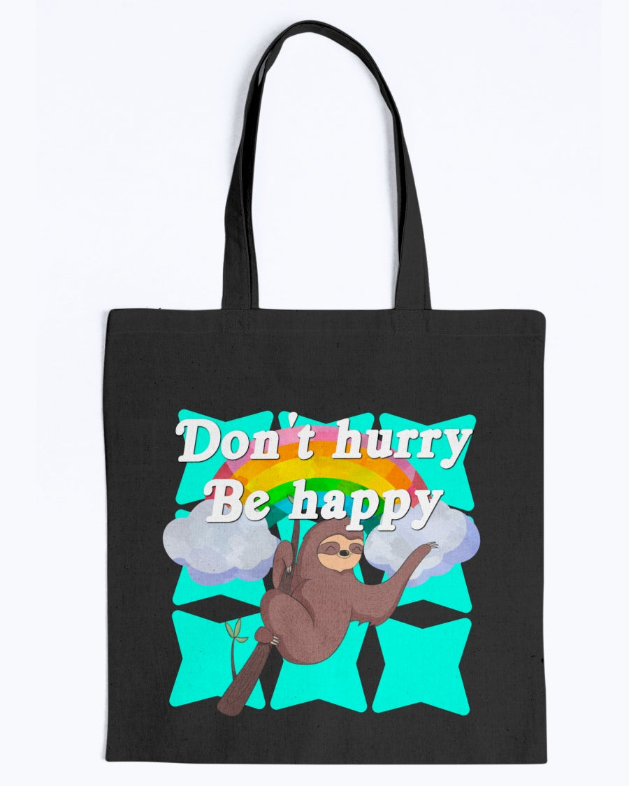 Don't Hurry Be Happy mug or shirt or tote.. Pick one or order all 3!