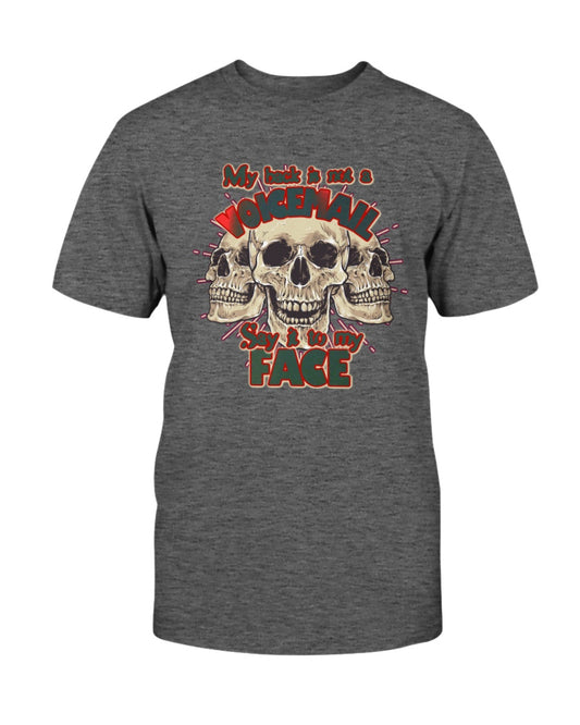 My Back is not a voicemail, say it to my face. shirts or mugs