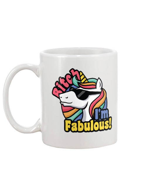 Funny unicorn shirt or mug Bitch I'm Fabulous funny unicorn coffee mug or shirt