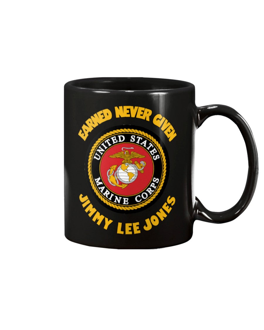 Earned never given custom marines black or white 15oz Mug