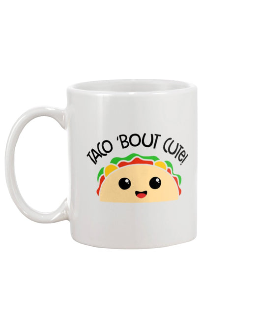 Taco 'bout cute! 15oz Mug