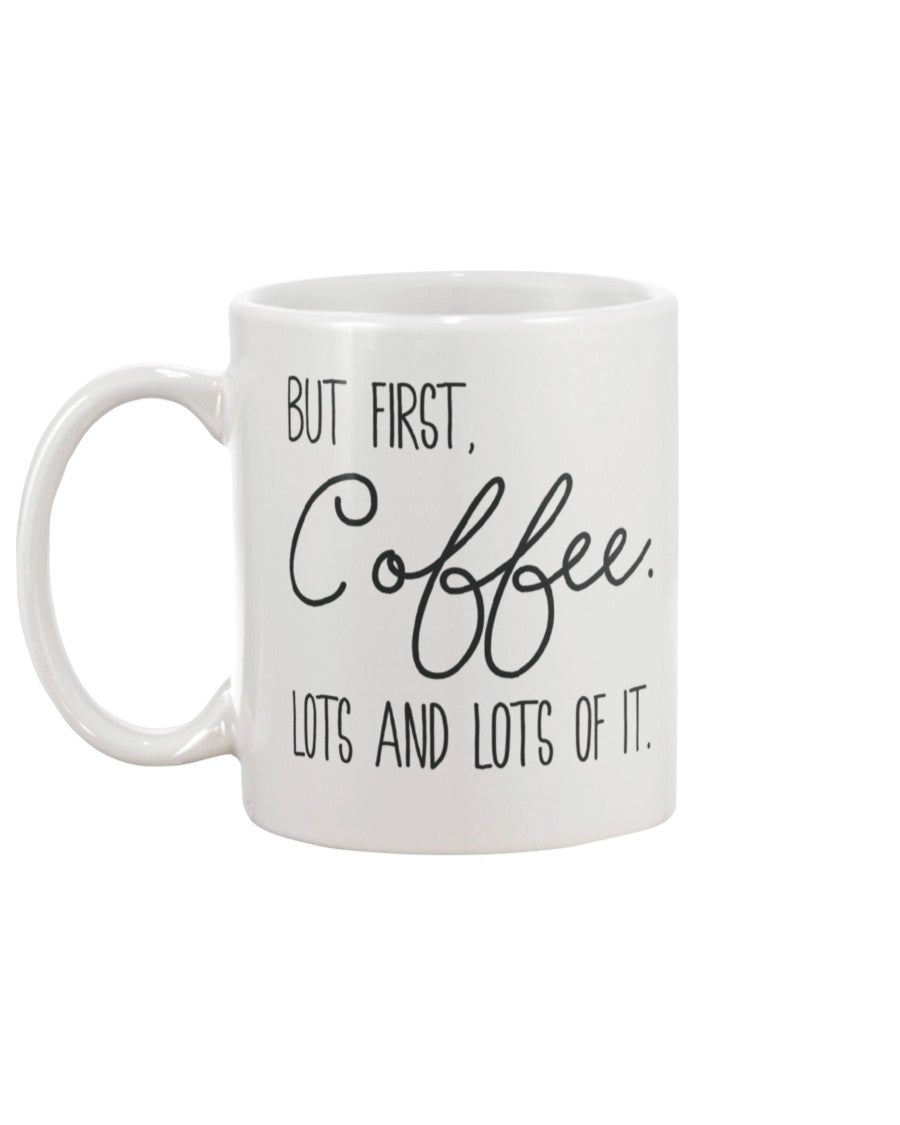 Coffee and Lots of It mug 15 oz.
