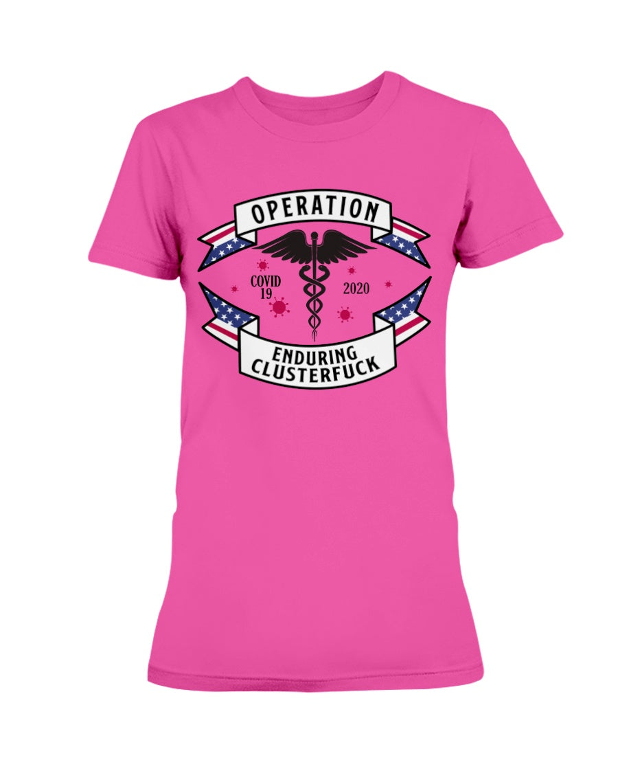 Operation Enduring Clusterfuck shirts or mugs or hats