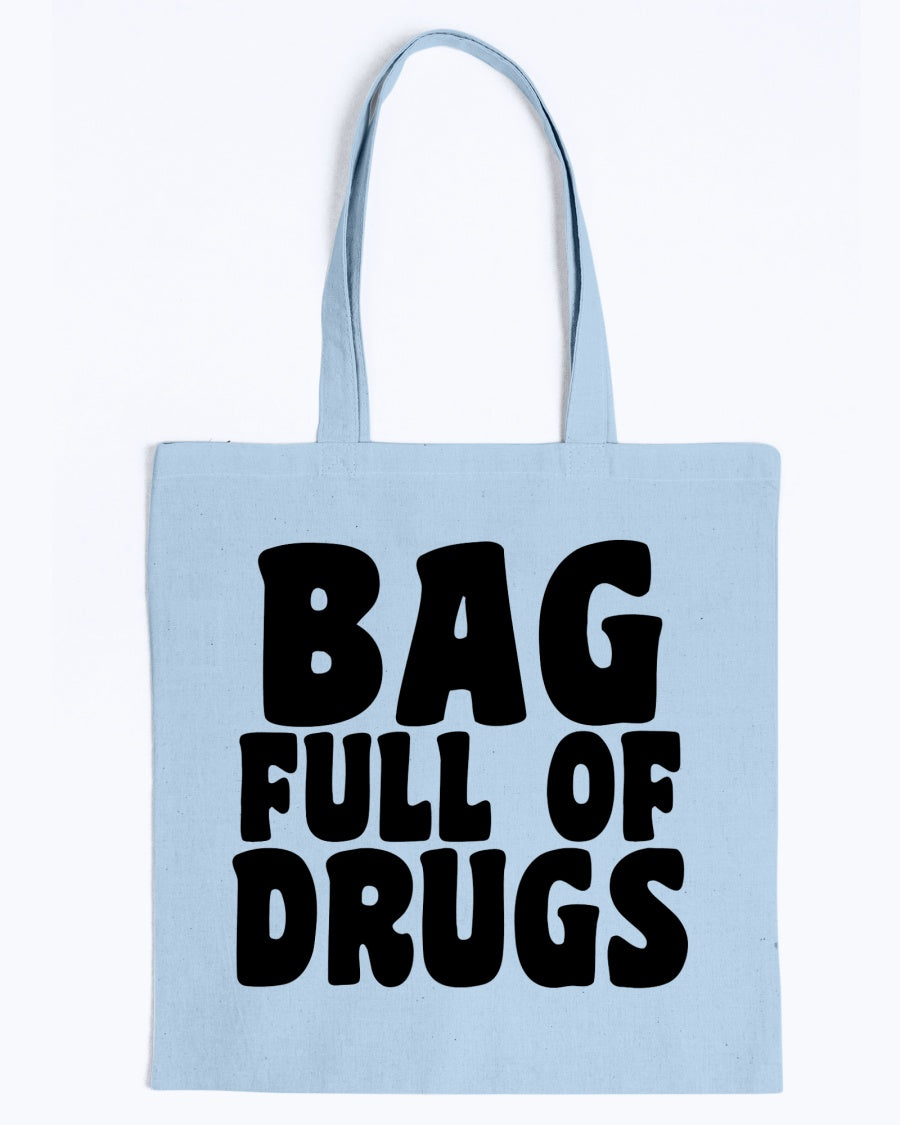 FUNNY TOTE BAG BAG FULL OF DRUGS FUNNY TOTE BAG